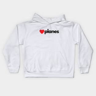 I Love Planes Kids Hoodie